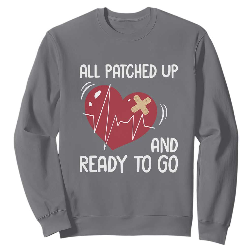 Funny Heart Surgery Recovery Survivor Sweatshirt All Patched Up And Ready To Go CHD Support