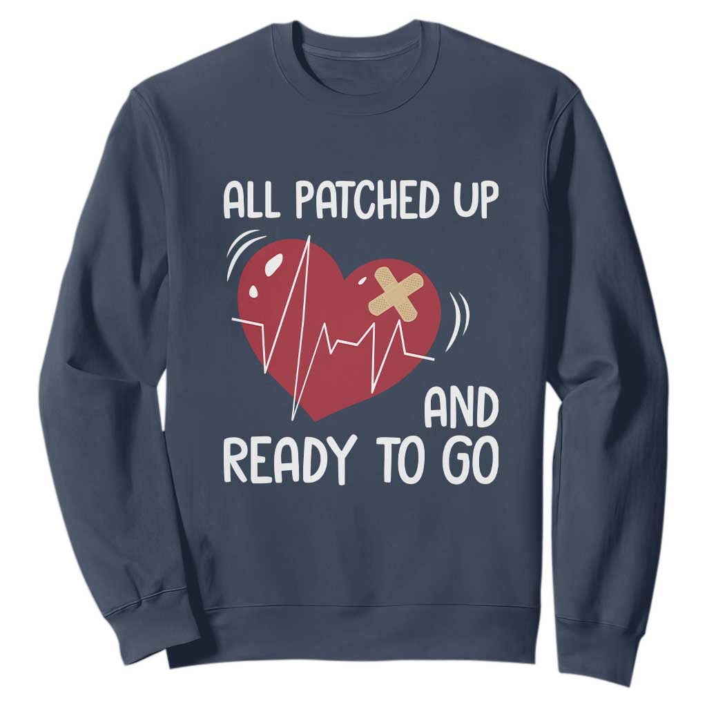 Funny Heart Surgery Recovery Survivor Sweatshirt All Patched Up And Ready To Go CHD Support