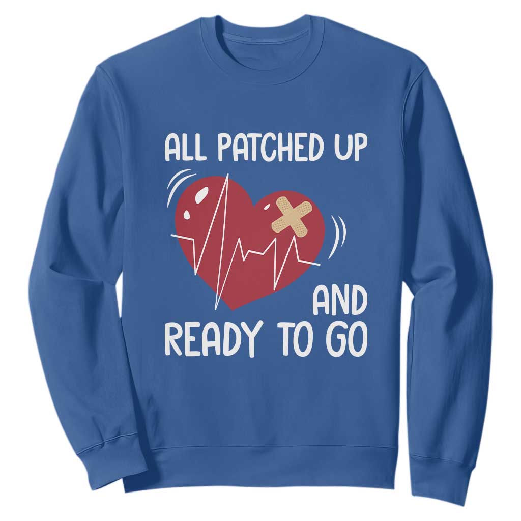Funny Heart Surgery Recovery Survivor Sweatshirt All Patched Up And Ready To Go CHD Support
