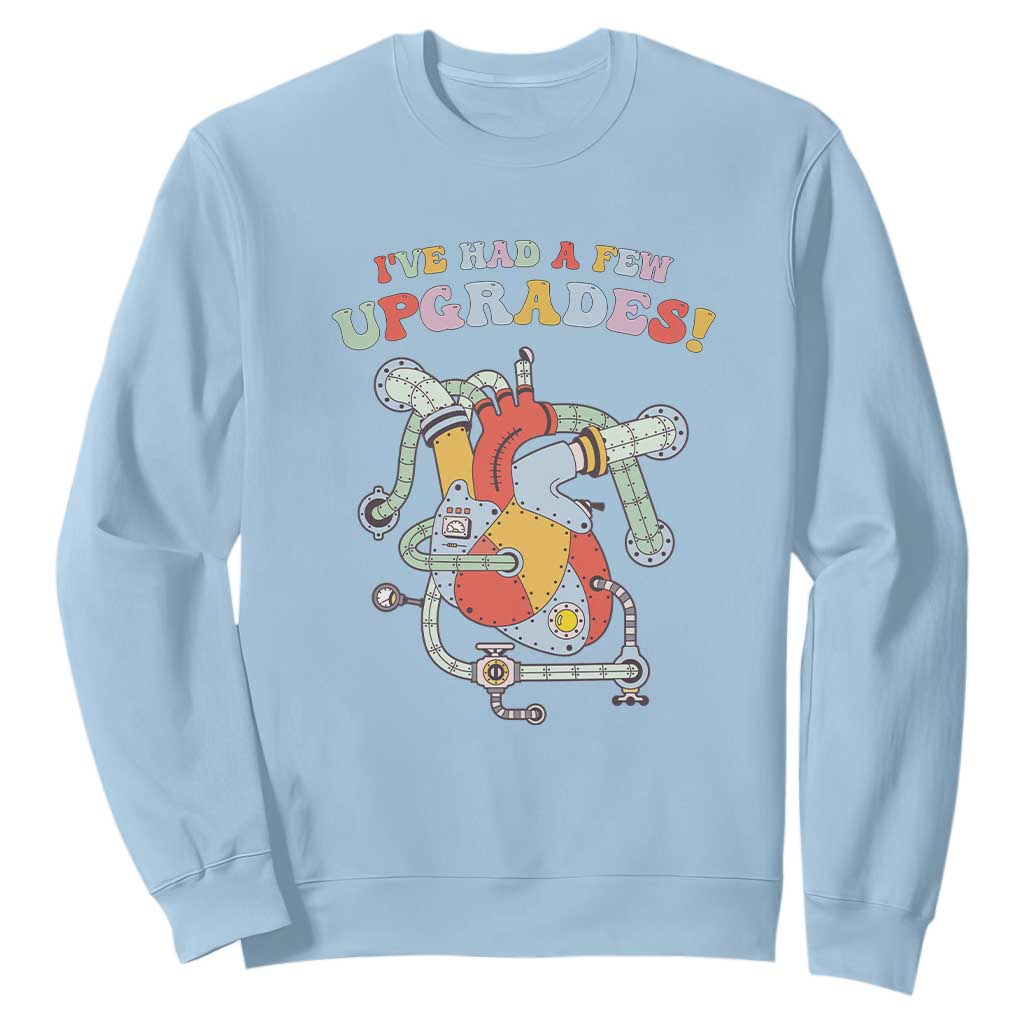 Congenital Heart Disease CHD Support Sweatshirt I've Had A Few Upgrades Mechanic Toy Heart