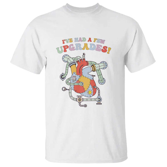 Congenital Heart Disease CHD Support T Shirt I've Had A Few Upgrades Mechanic Toy Heart