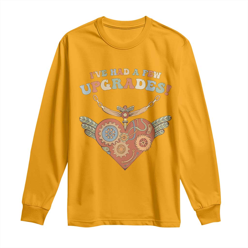 Congenital Heart Disease CHD Support Long Sleeve Shirt I've Had A Few Upgrades Toy Heart