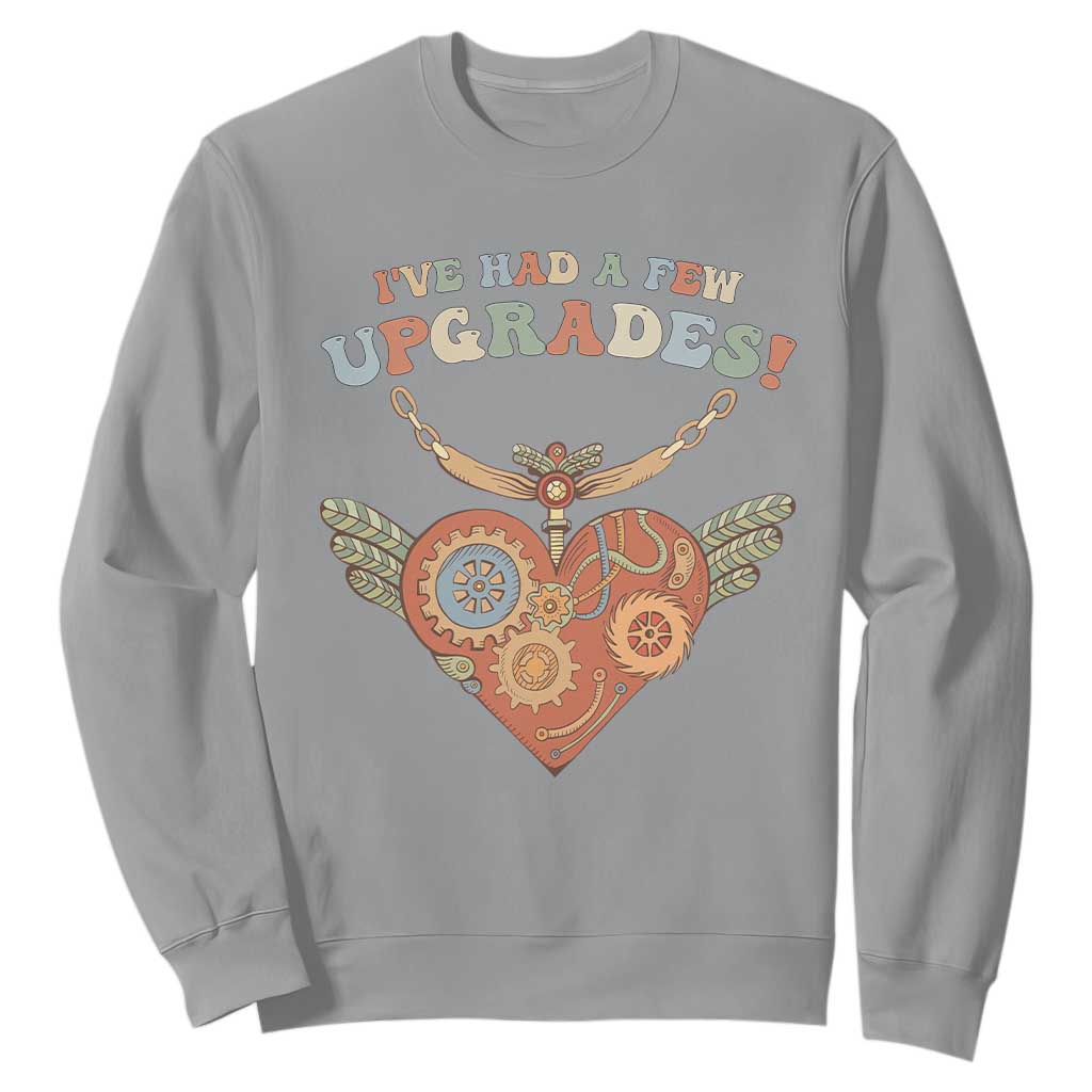 Congenital Heart Disease CHD Support Sweatshirt I've Had A Few Upgrades Toy Heart
