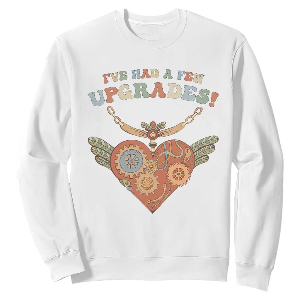 Congenital Heart Disease CHD Support Sweatshirt I've Had A Few Upgrades Toy Heart
