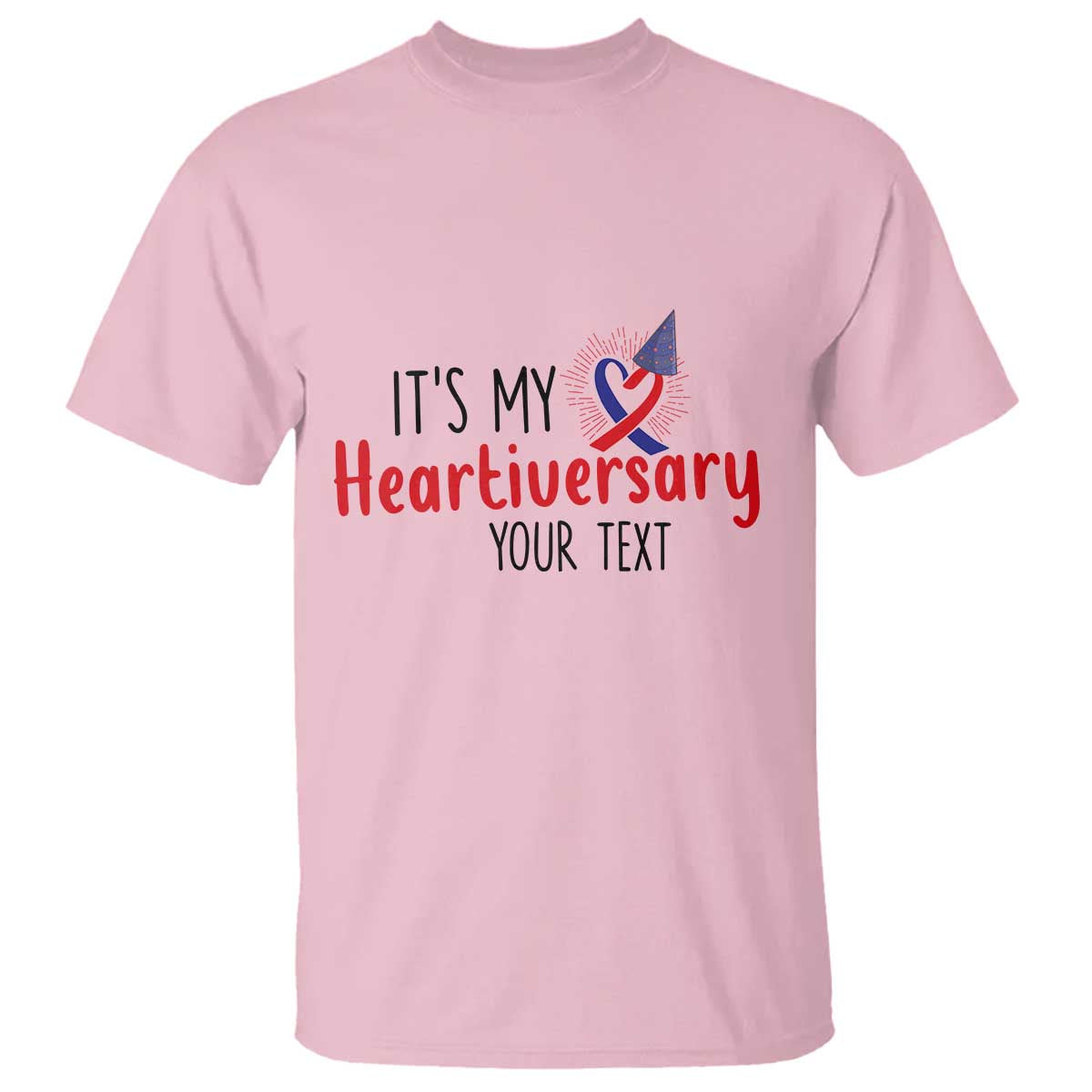 Personalized CHD Support Heart Anniversary T Shirt Custom Text It's My Heartiversary