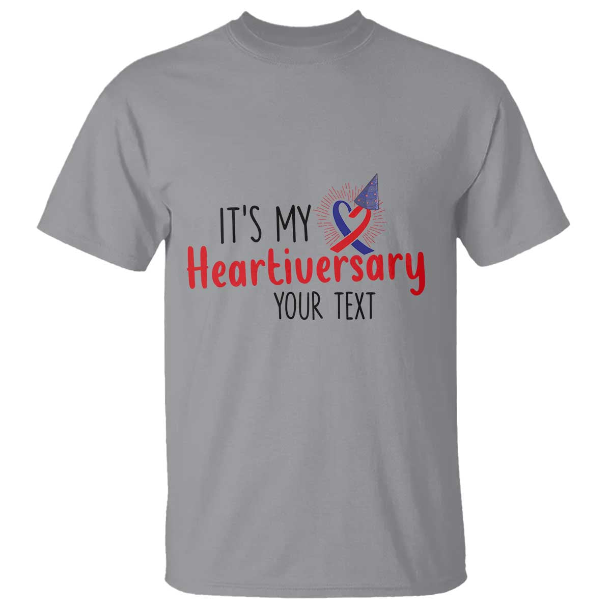 Personalized CHD Support Heart Anniversary T Shirt Custom Text It's My Heartiversary