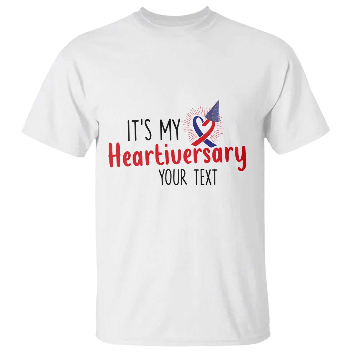Personalized CHD Support Heart Anniversary T Shirt Custom Text It's My Heartiversary