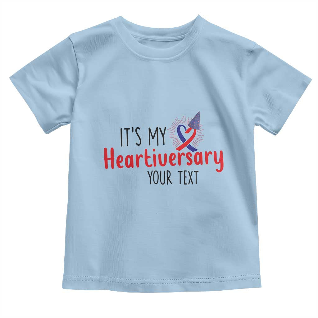 Personalized CHD Support Heart Anniversary Toddler T Shirt Custom Text It's My Heartiversary