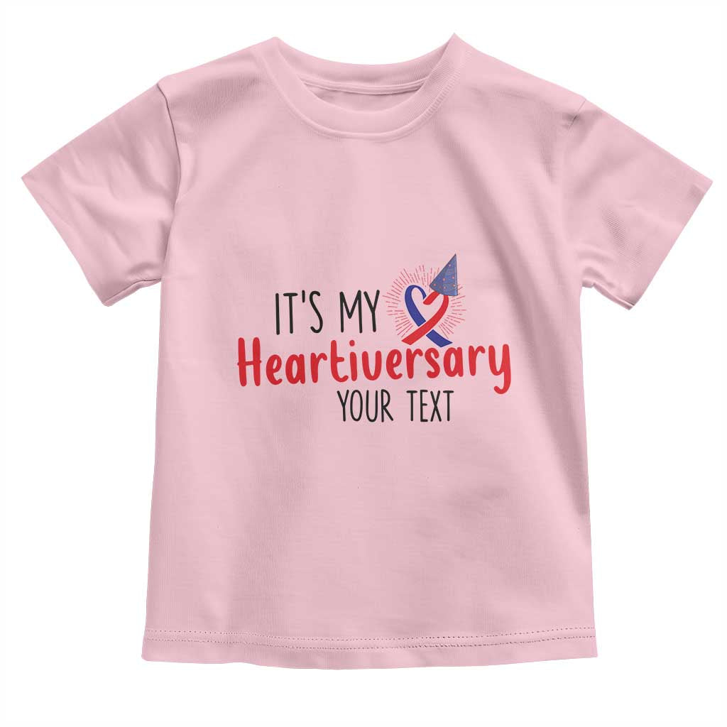 Personalized CHD Support Heart Anniversary Toddler T Shirt Custom Text It's My Heartiversary