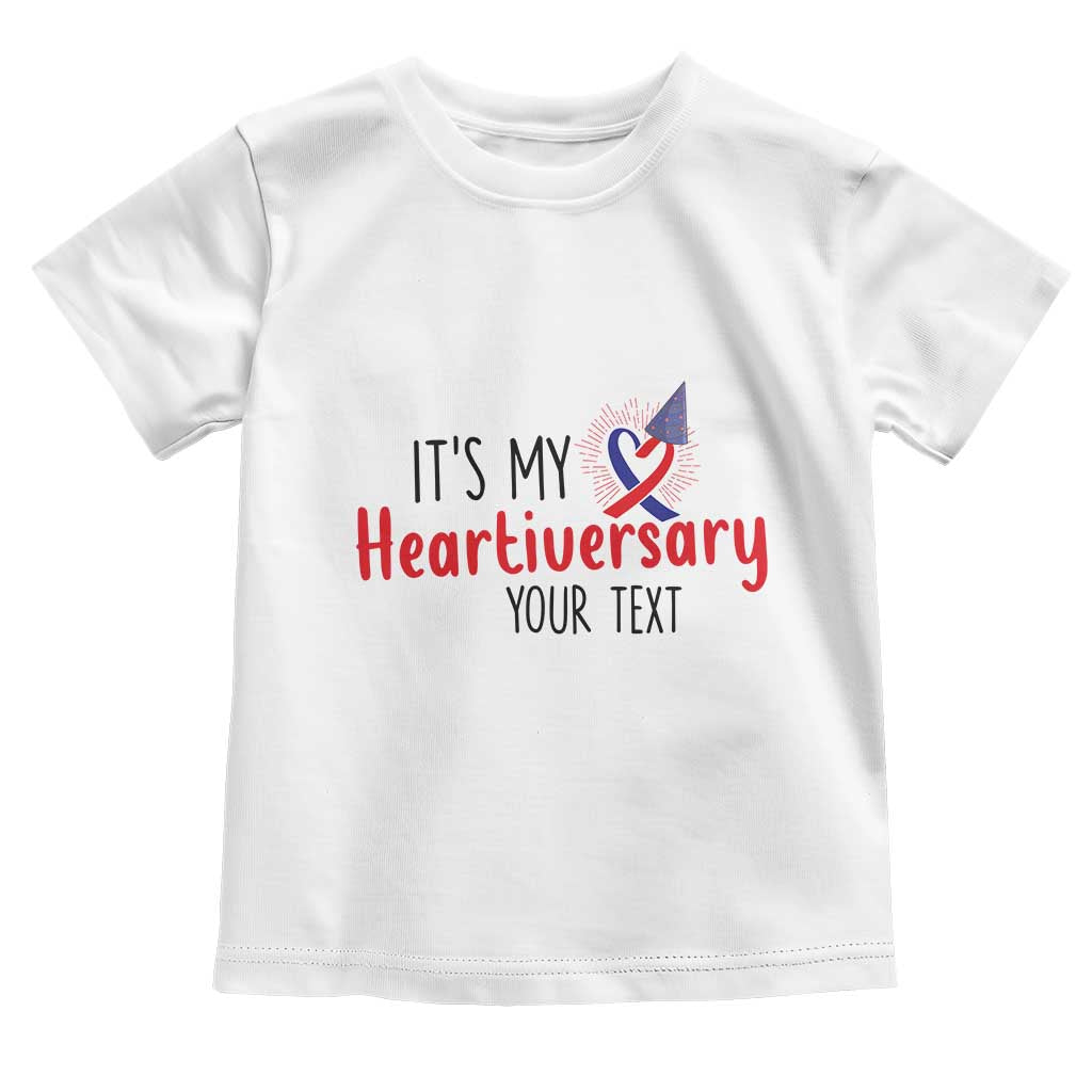 Personalized CHD Support Heart Anniversary Toddler T Shirt Custom Text It's My Heartiversary