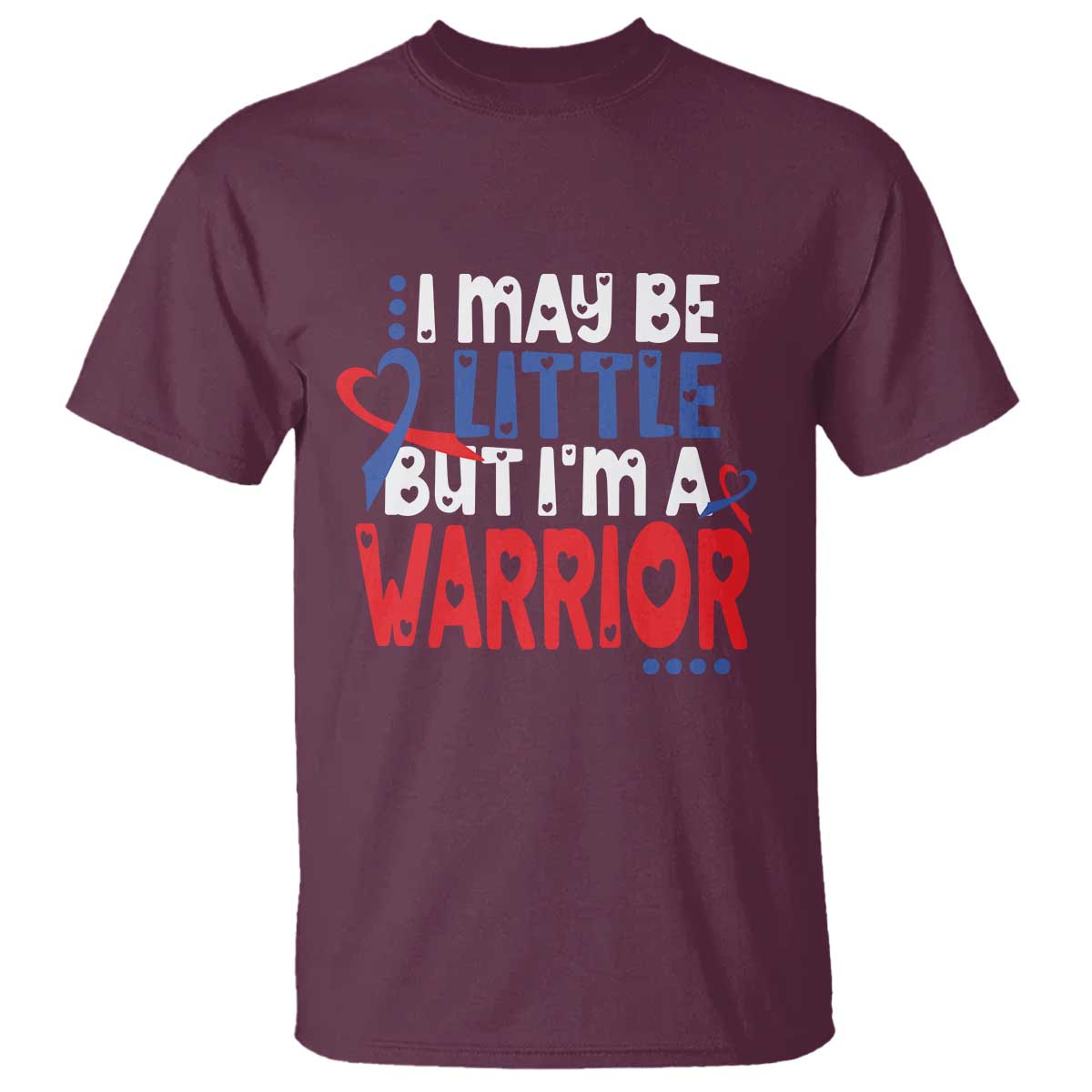 Congenital Heart Disease CHD Support T Shirt I May Be Little But I'm A Warrior
