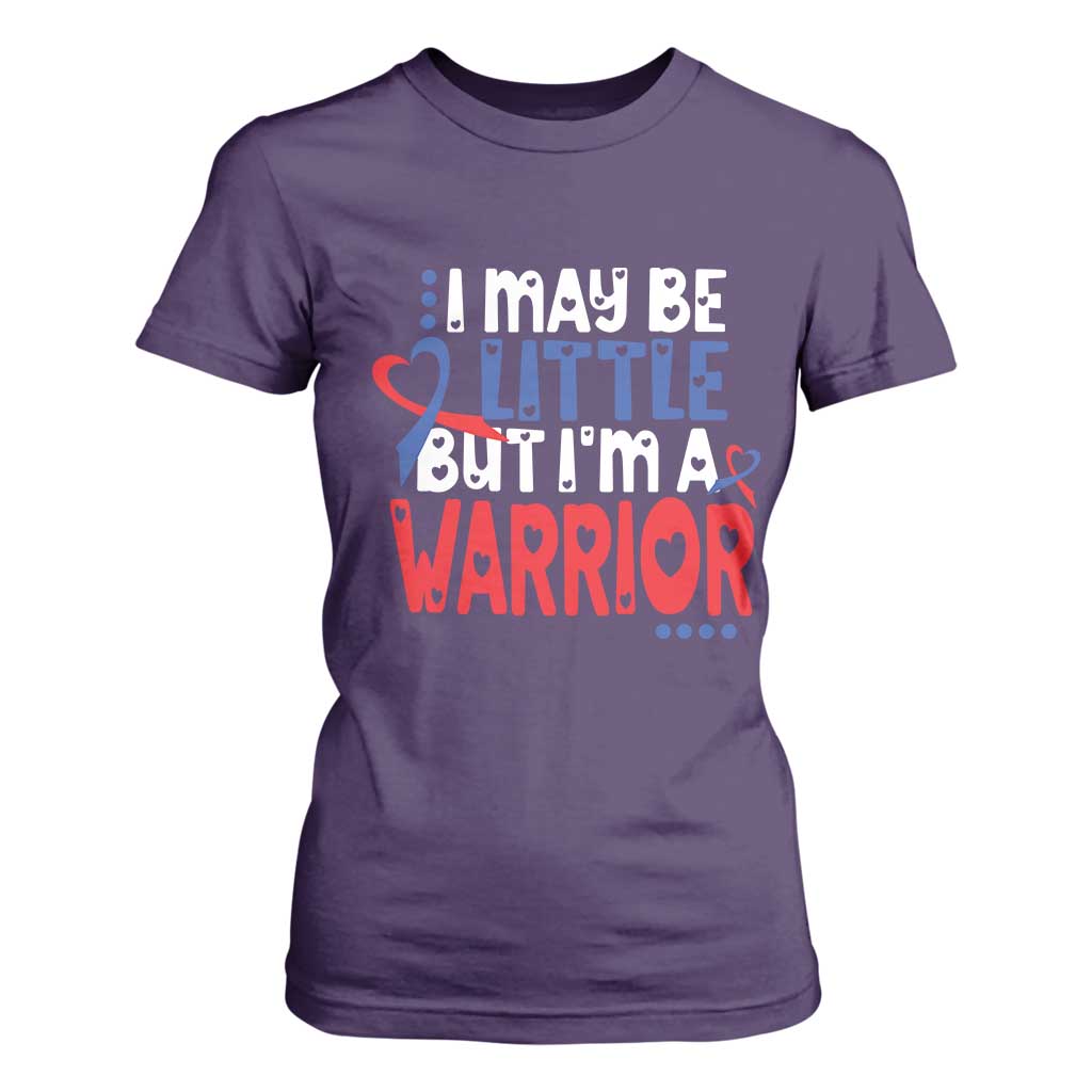 Congenital Heart Disease CHD Support T Shirt For Women I May Be Little But I'm A Warrior