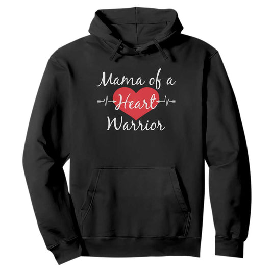 Mama Of A Heart Warrior Hoodie CHD Support Heart