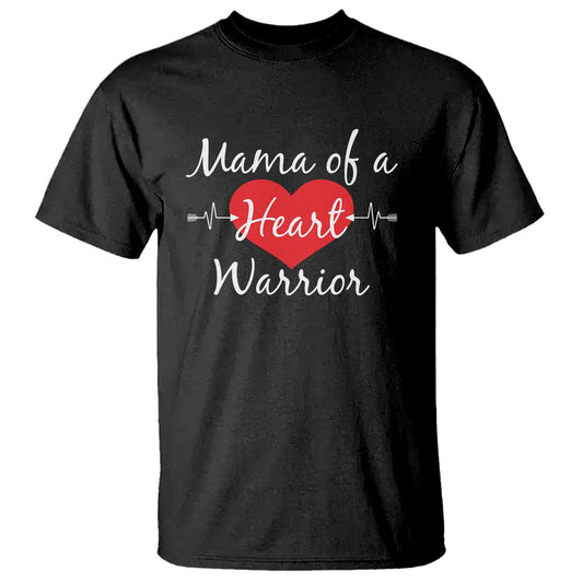 Mama Of A Heart Warrior T Shirt CHD Support Heart