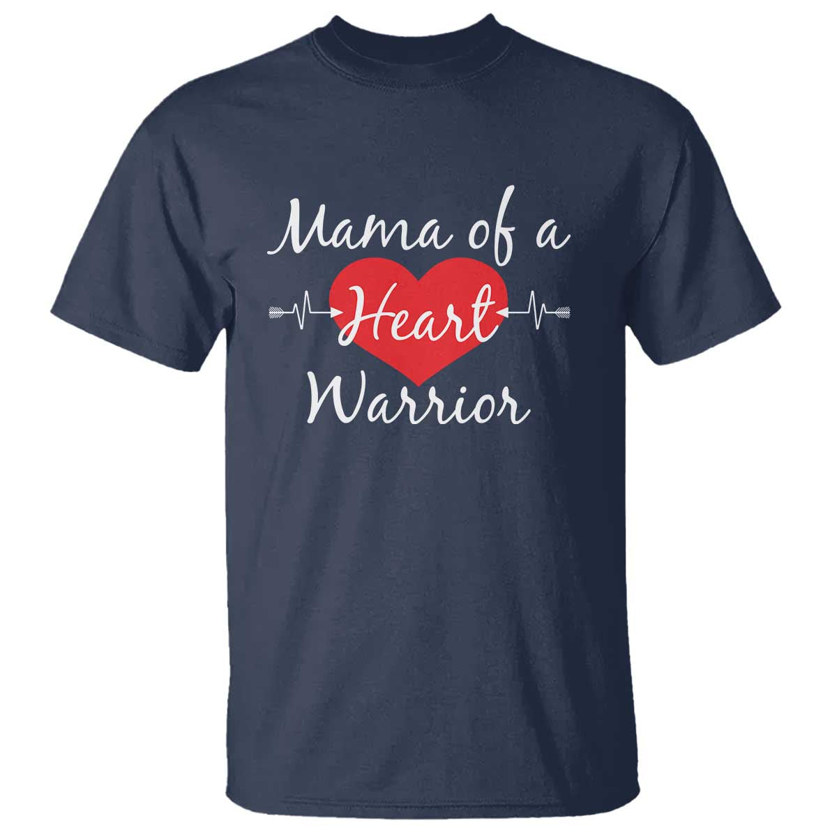Mama Of A Heart Warrior T Shirt CHD Support Heart