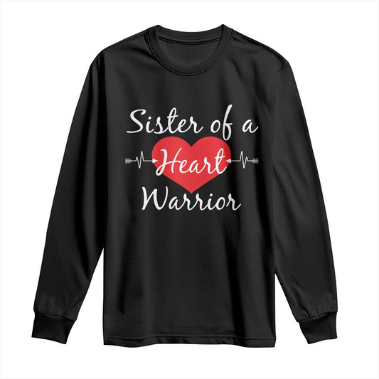 Sister Of A Heart Warrior Long Sleeve Shirt CHD Support Heart