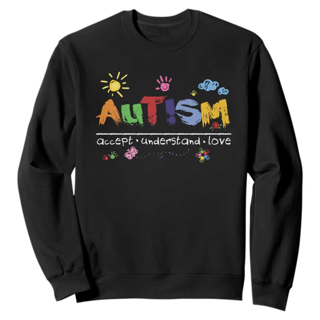 Autism Acceptance Month Sweatshirt Autism Accept Understand Love SPED Teachers