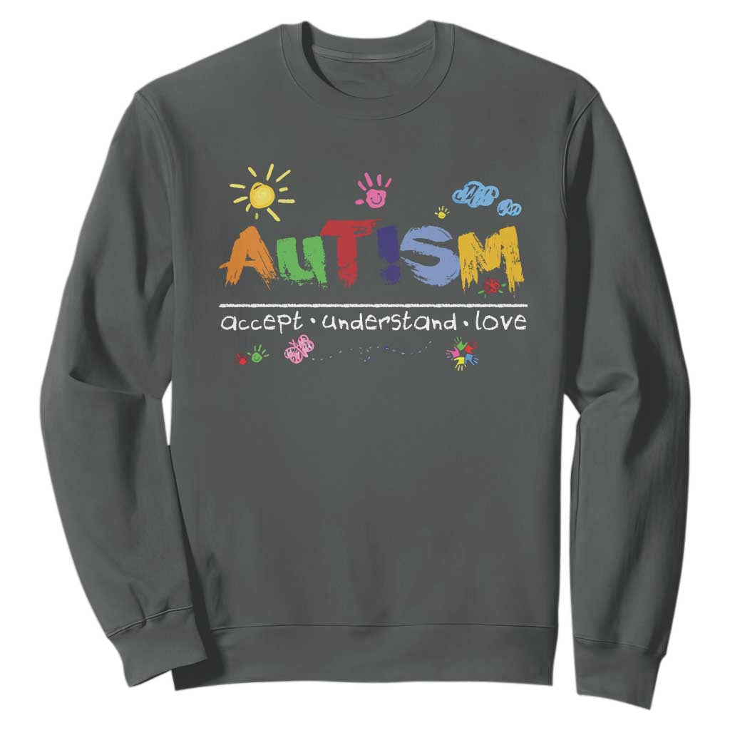 Autism Acceptance Month Sweatshirt Autism Accept Understand Love SPED Teachers