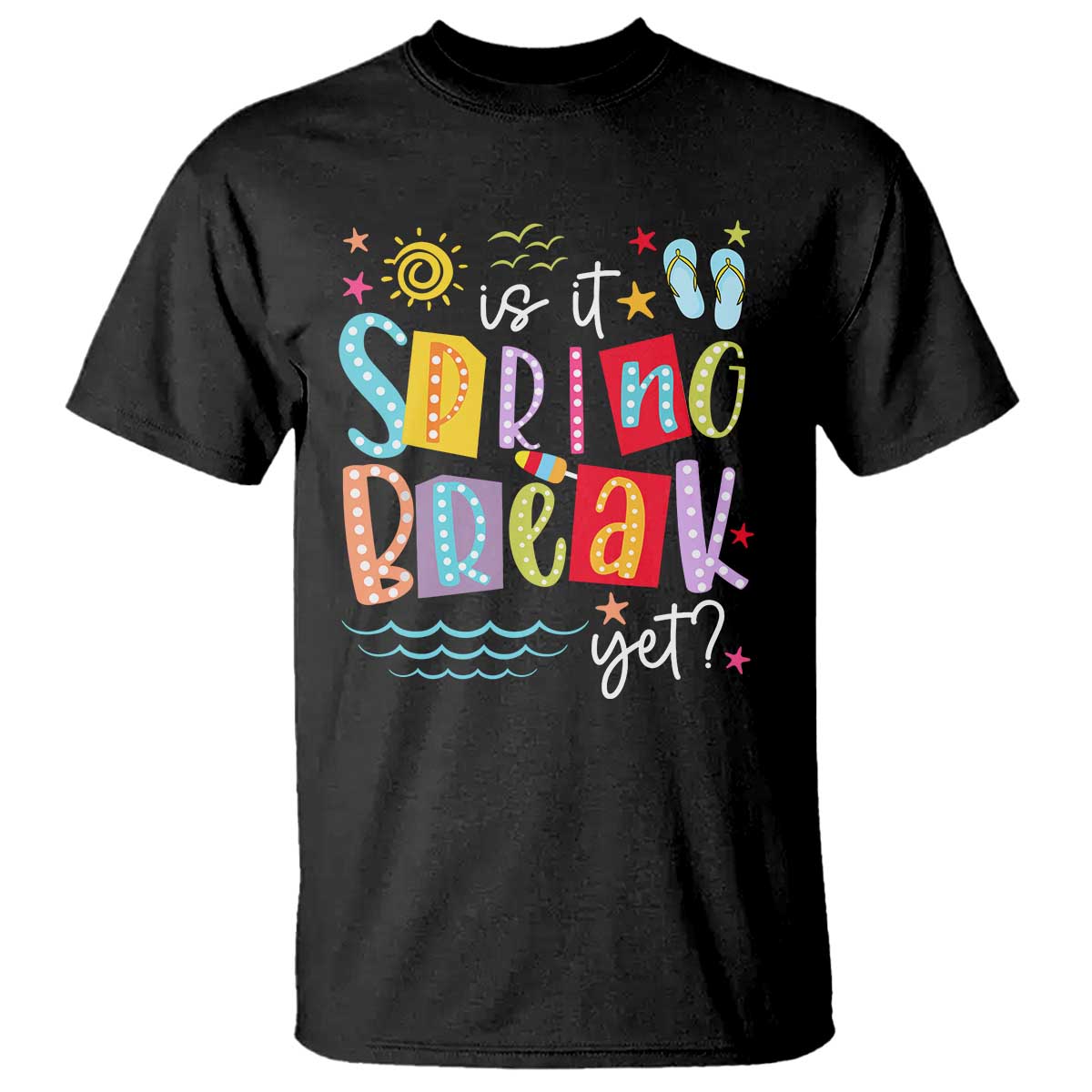 funny-is-it-spring-break-yet-t-shirt-spring-vacation-beach