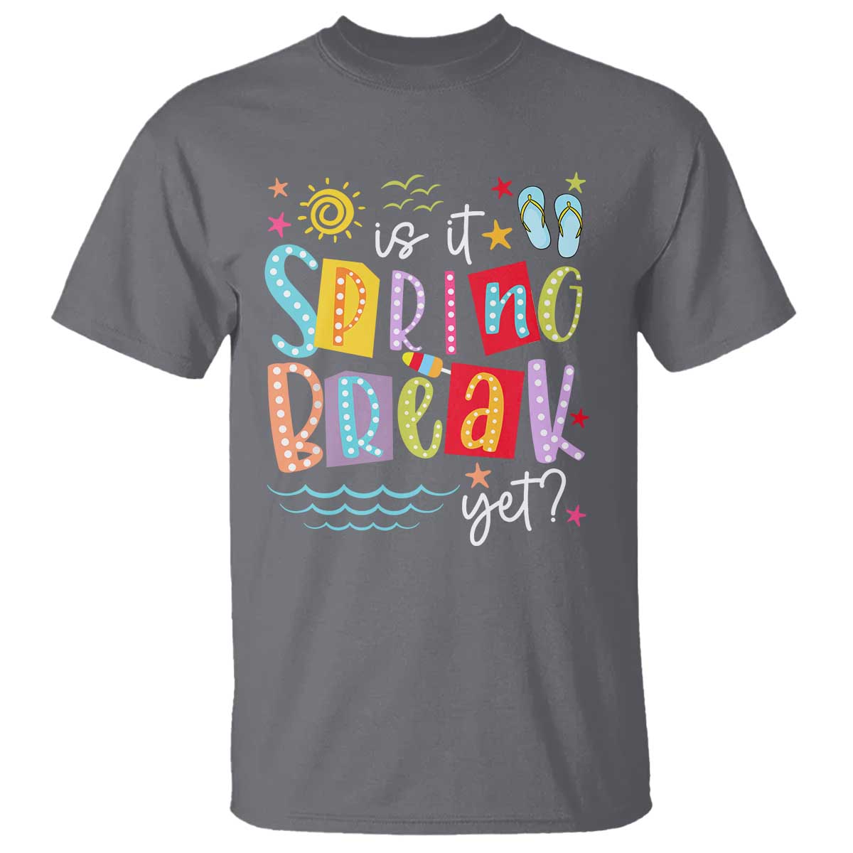 funny-is-it-spring-break-yet-t-shirt-spring-vacation-beach