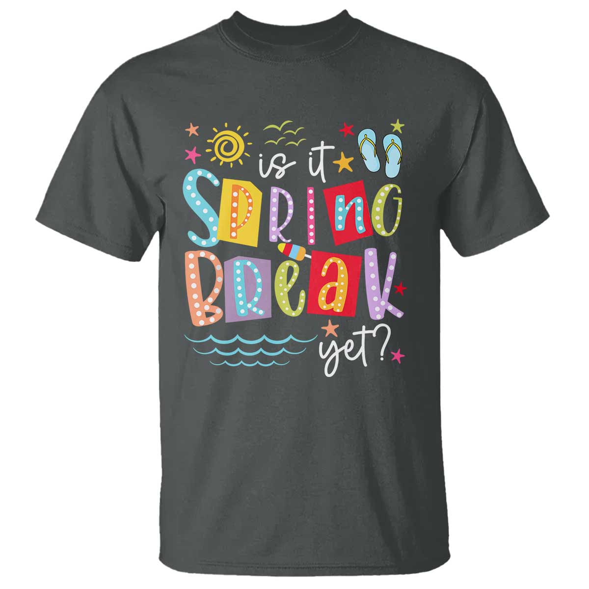 funny-is-it-spring-break-yet-t-shirt-spring-vacation-beach