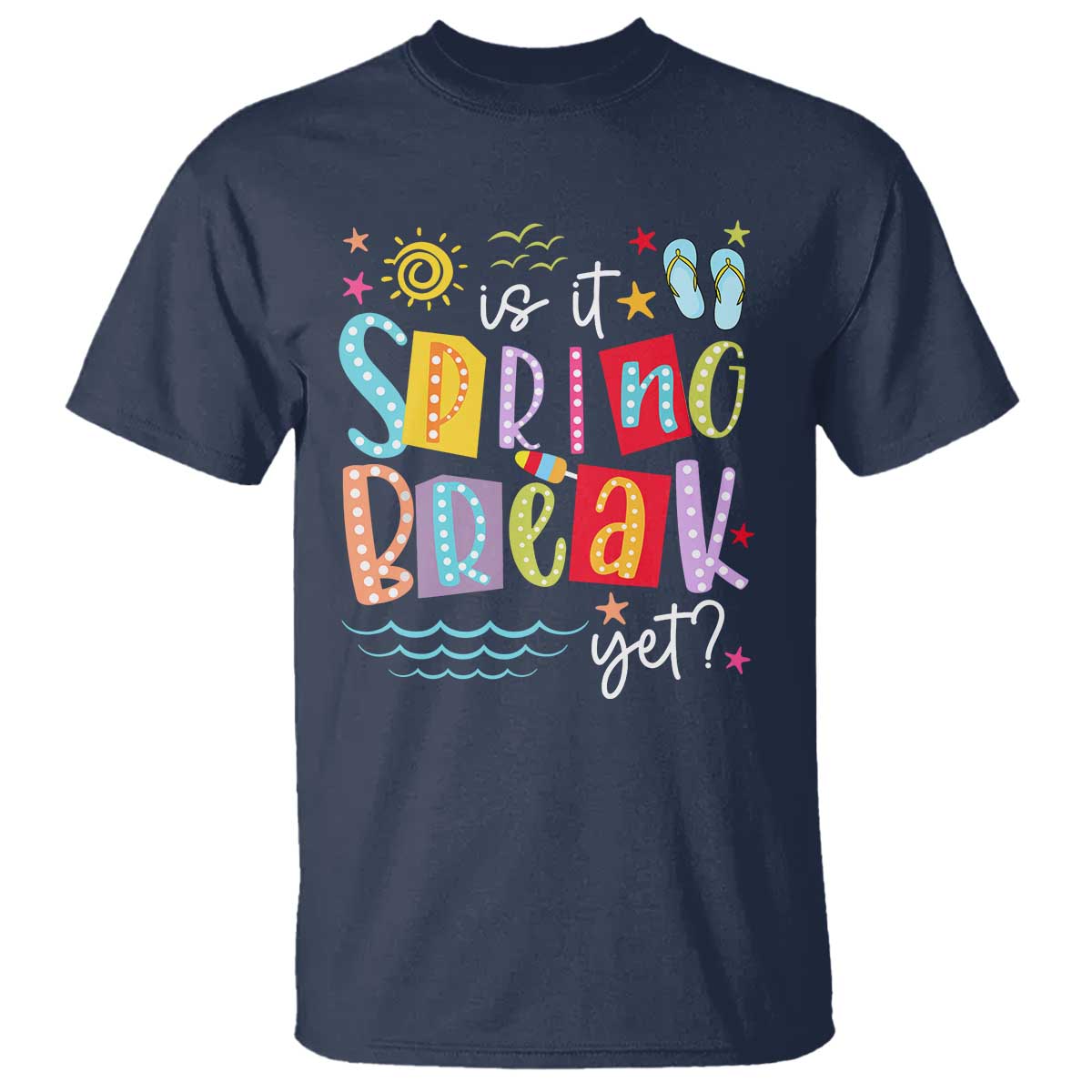 funny-is-it-spring-break-yet-t-shirt-spring-vacation-beach