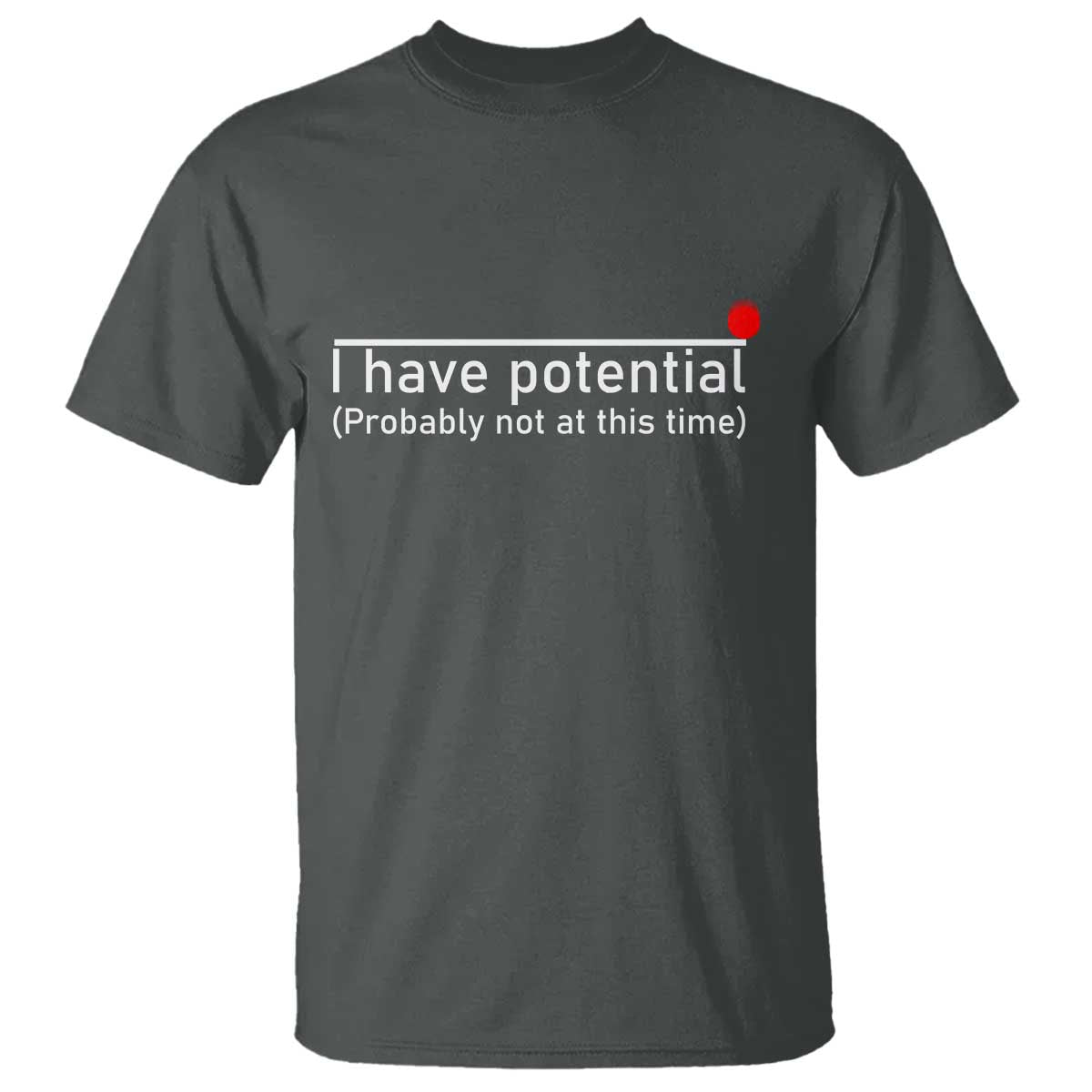 funny-physics-t-shirt-i-have-potential-probably-not-at-this-time-nerd