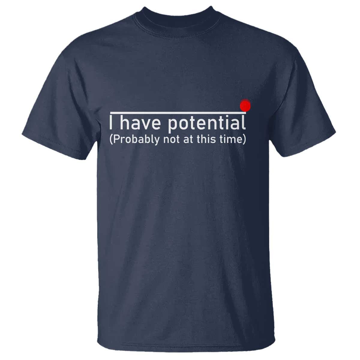 funny-physics-t-shirt-i-have-potential-probably-not-at-this-time-nerd