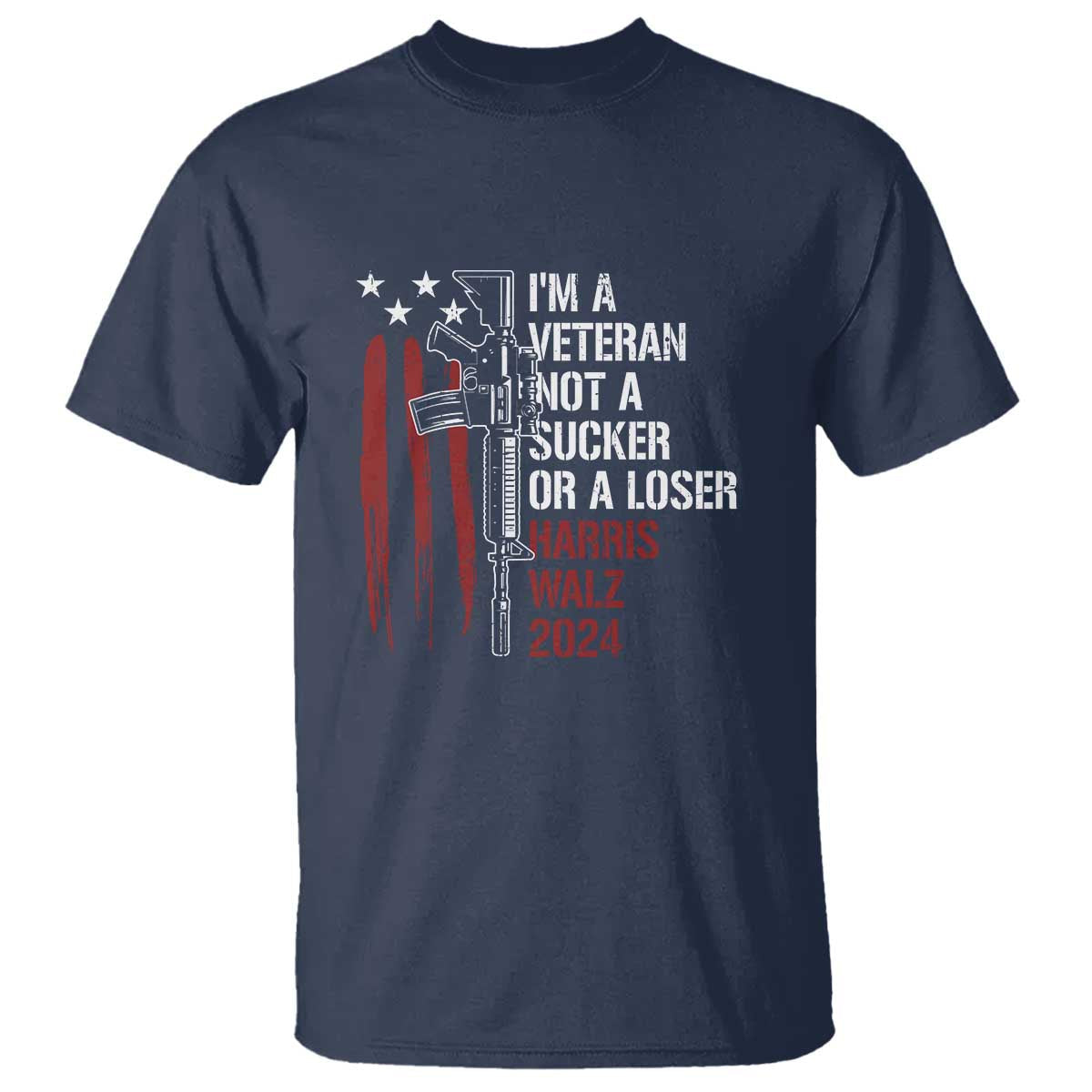 harris-walz-2024-t-shirt-im-a-veteran-not-a-sucker-or-a-loser-american-flag-gun