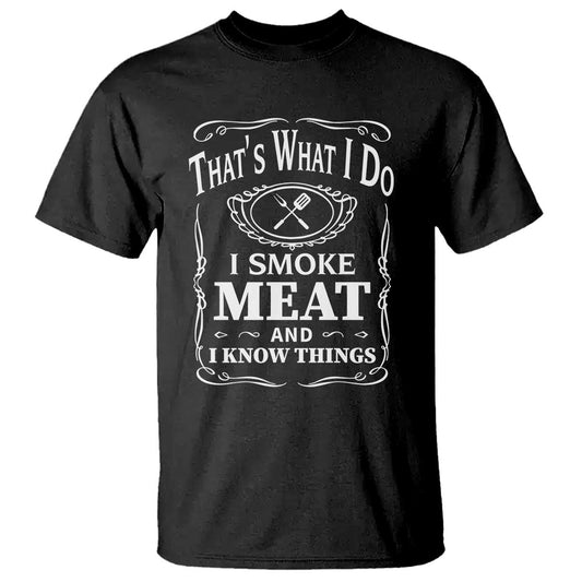 funny-grilling-bbq-t-shirt-thats-what-i-do-i-smoke-meat-and-i-know-things-fathers-day