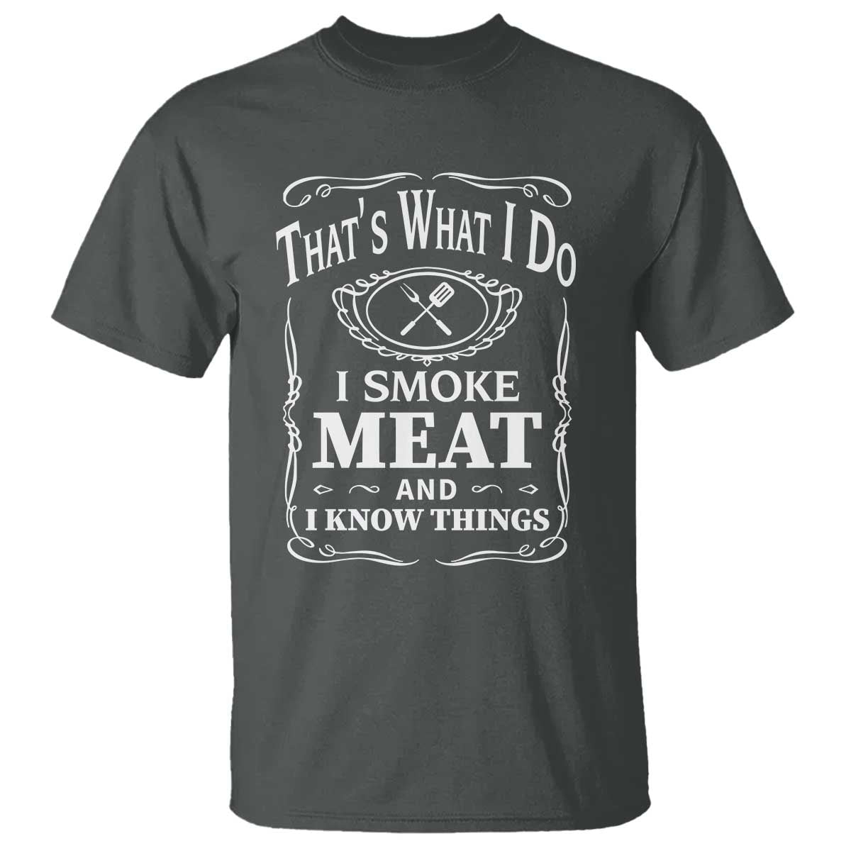 funny-grilling-bbq-t-shirt-thats-what-i-do-i-smoke-meat-and-i-know-things-fathers-day