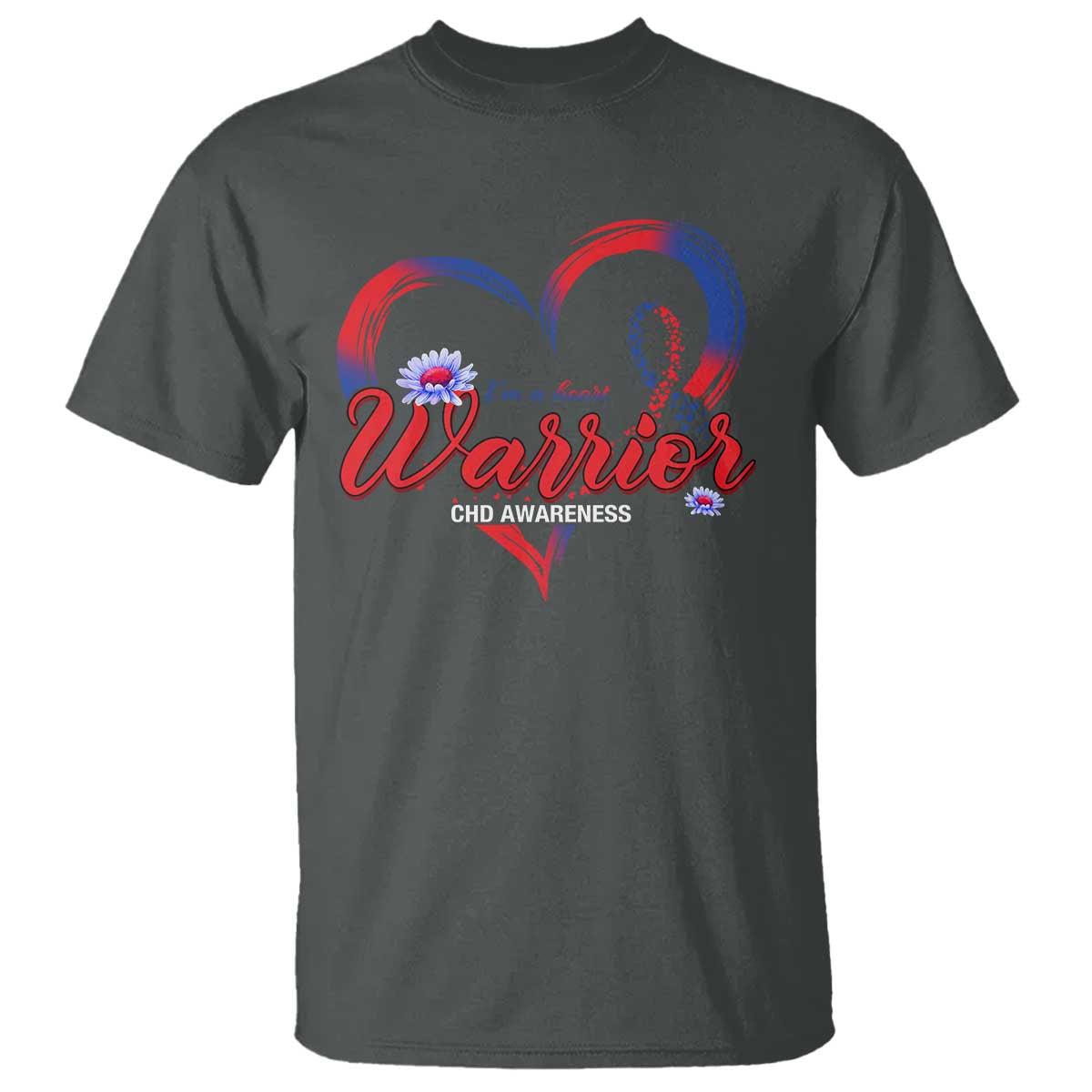 I'm A Heart Warrior T Shirt Congenital Heart Disease CHD Support