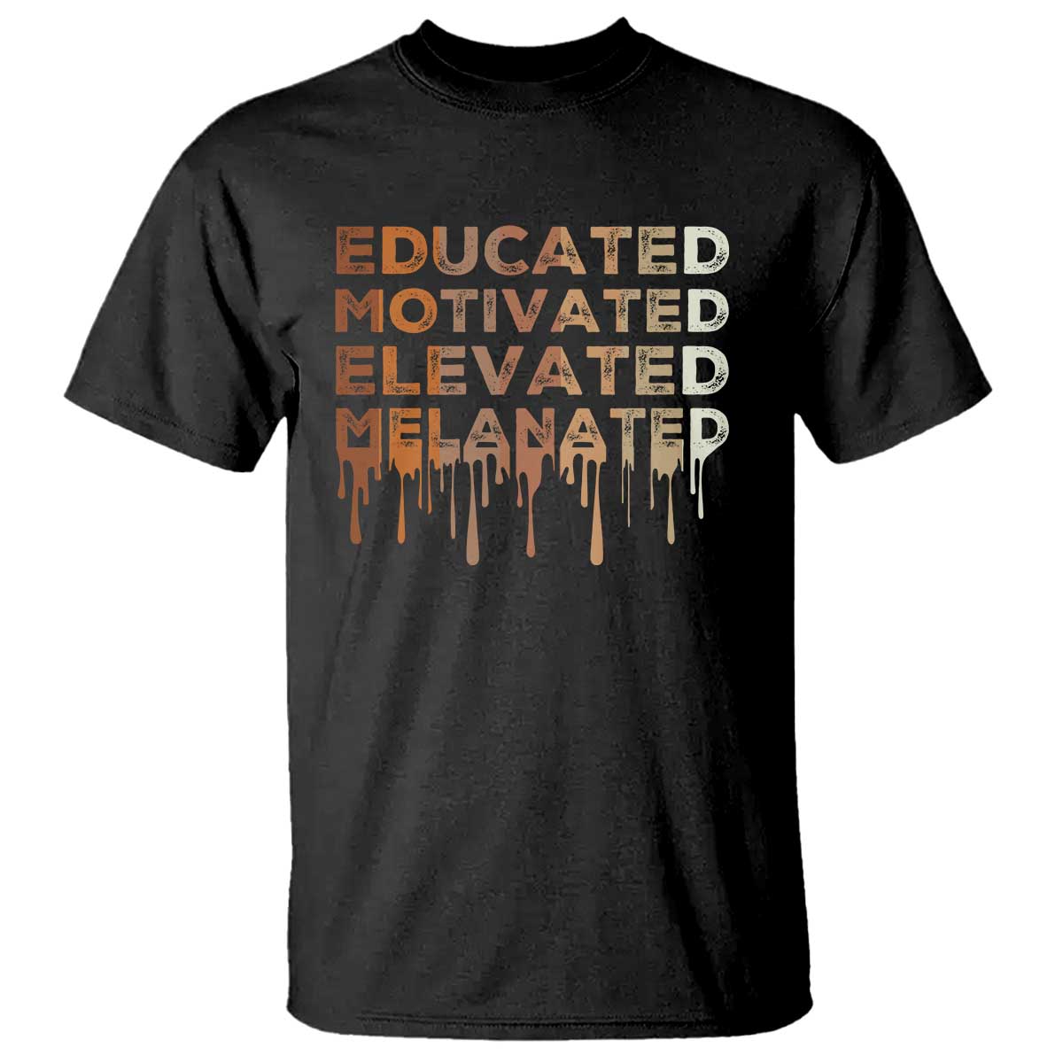 educated-motivated-elevated-melanated-t-shirt-black-pride-melanin
