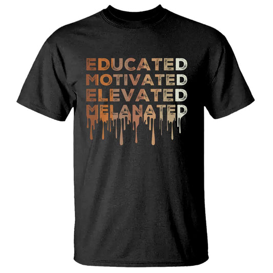 educated-motivated-elevated-melanated-t-shirt-black-pride-melanin