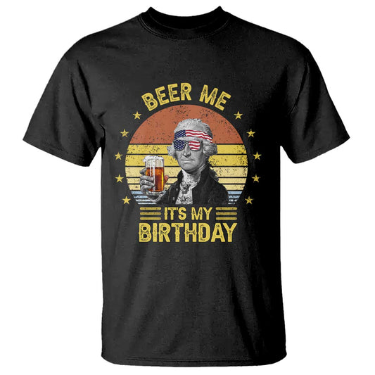 funny-george-washingtons-birthday-t-shirt-beer-me-its-my-birthday-presidents-day