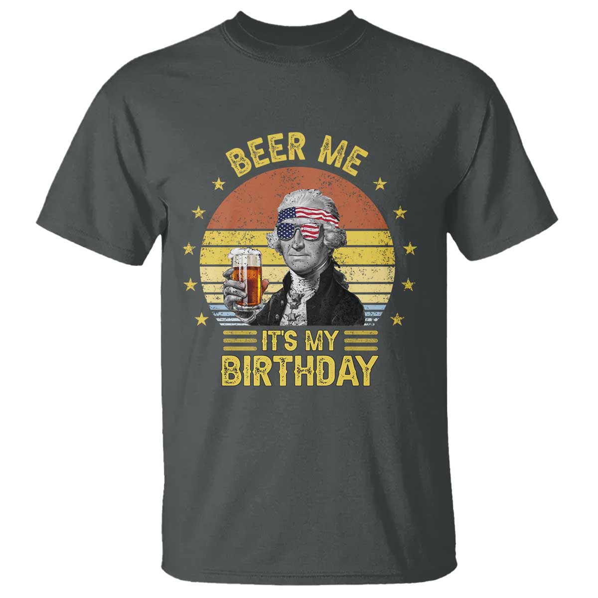 funny-george-washingtons-birthday-t-shirt-beer-me-its-my-birthday-presidents-day