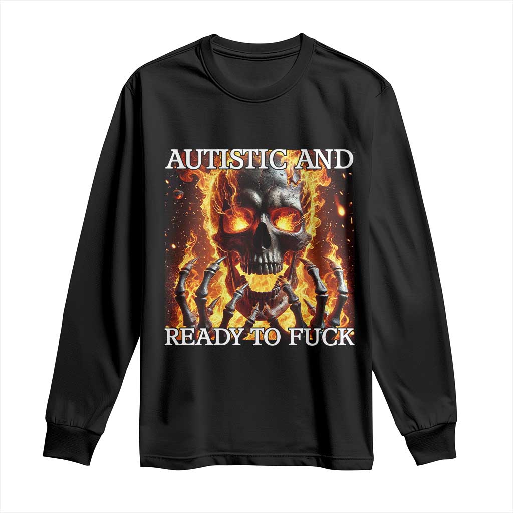 Funny Autistic Fire Skeleton Long Sleeve Shirt Autism Humor Joke
