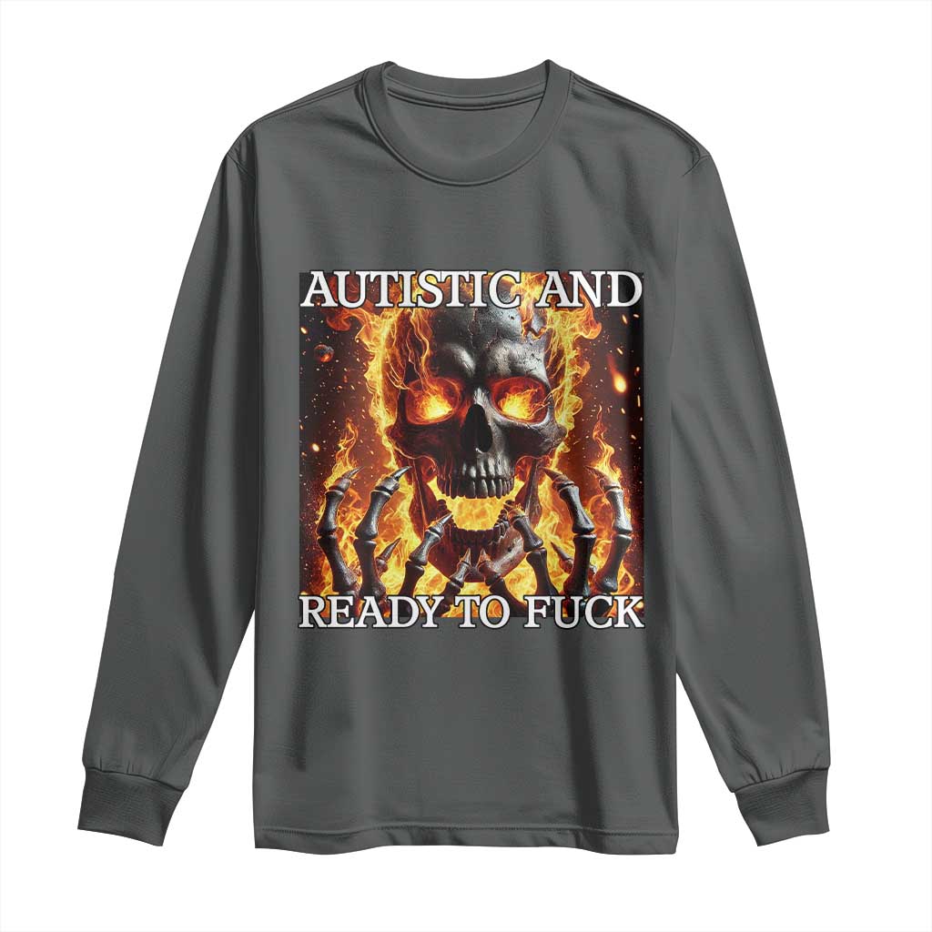 Funny Autistic Fire Skeleton Long Sleeve Shirt Autism Humor Joke