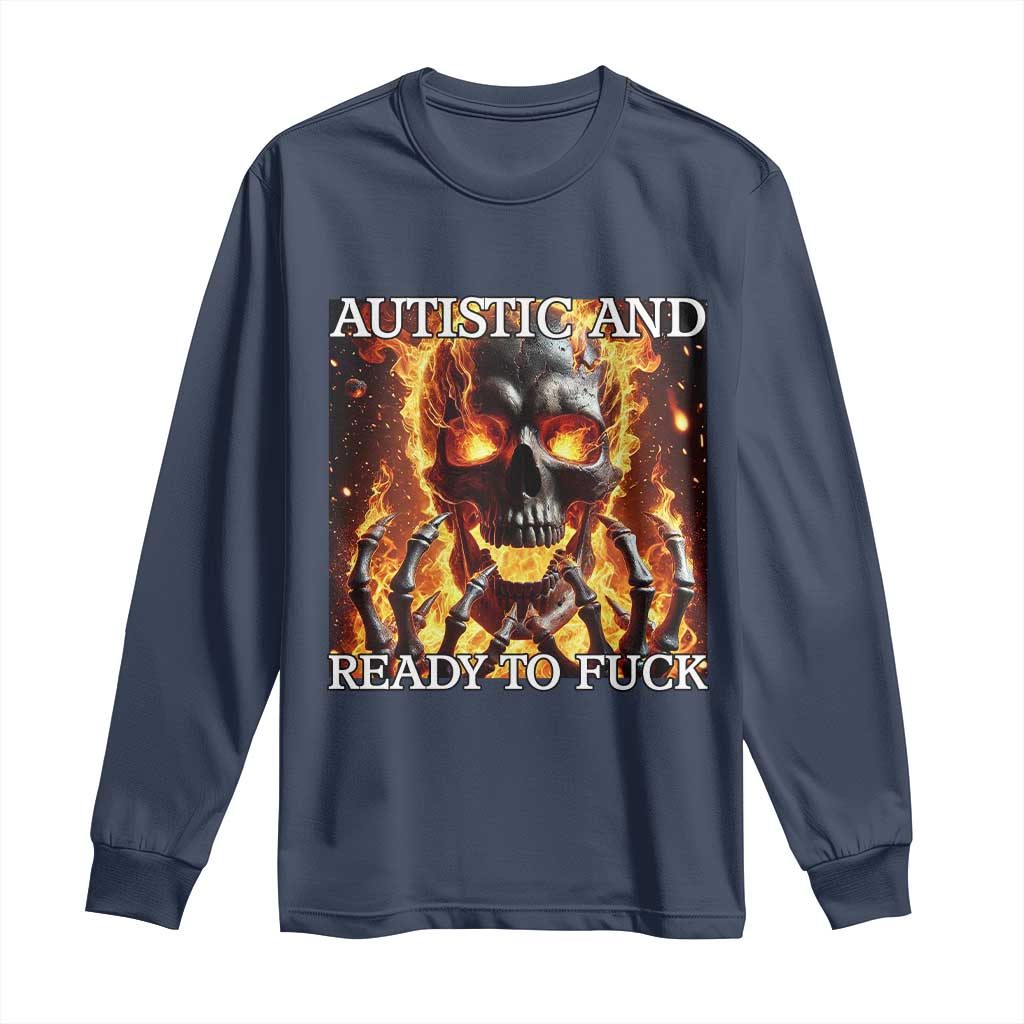 Funny Autistic Fire Skeleton Long Sleeve Shirt Autism Humor Joke
