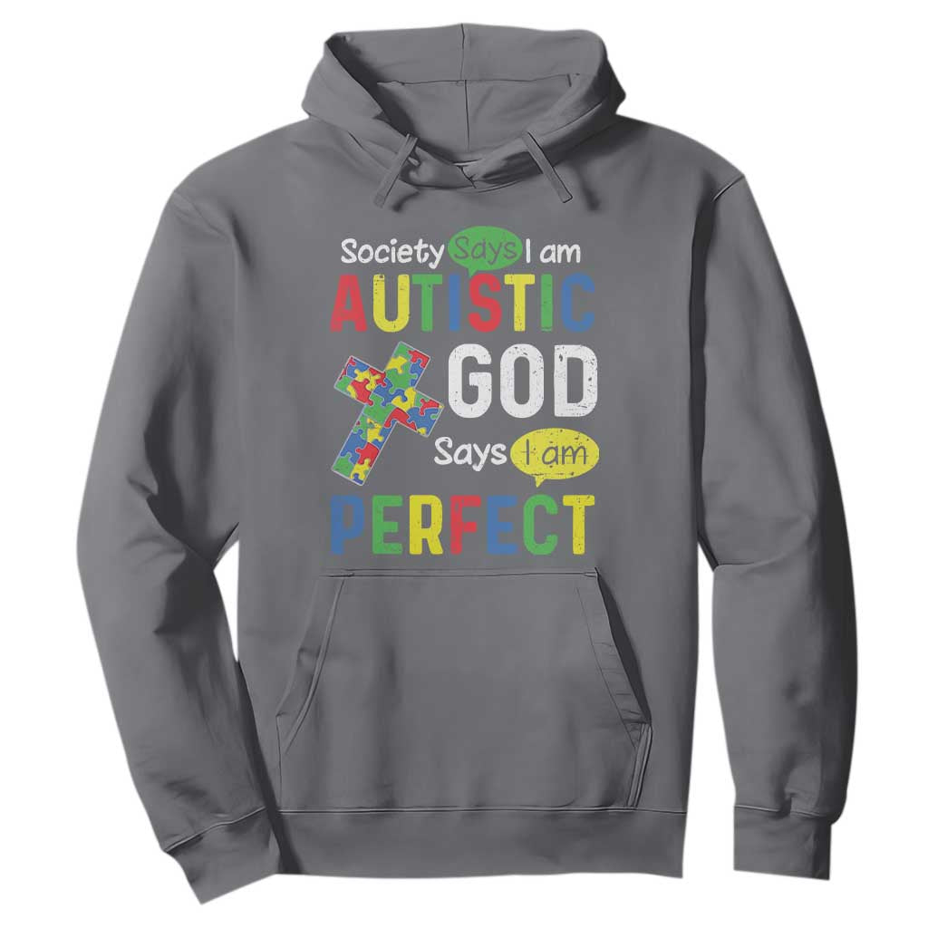 Society Says I Am Autistic God Says I Am Perfect Hoodie Autism Support