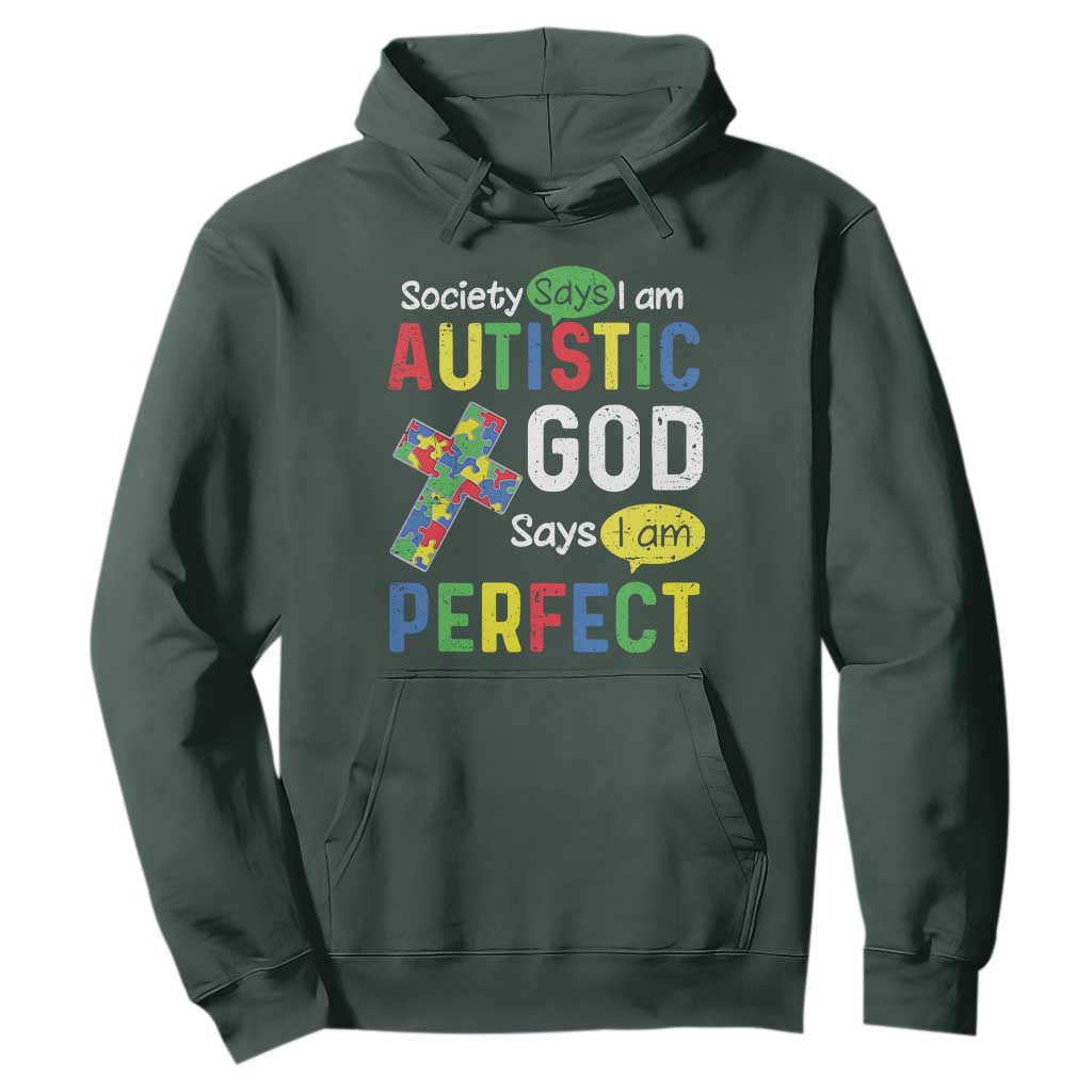 Society Says I Am Autistic God Says I Am Perfect Hoodie Autism Support