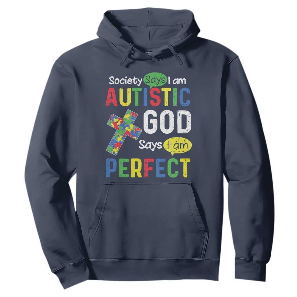 Society Says I Am Autistic God Says I Am Perfect Hoodie Autism Support