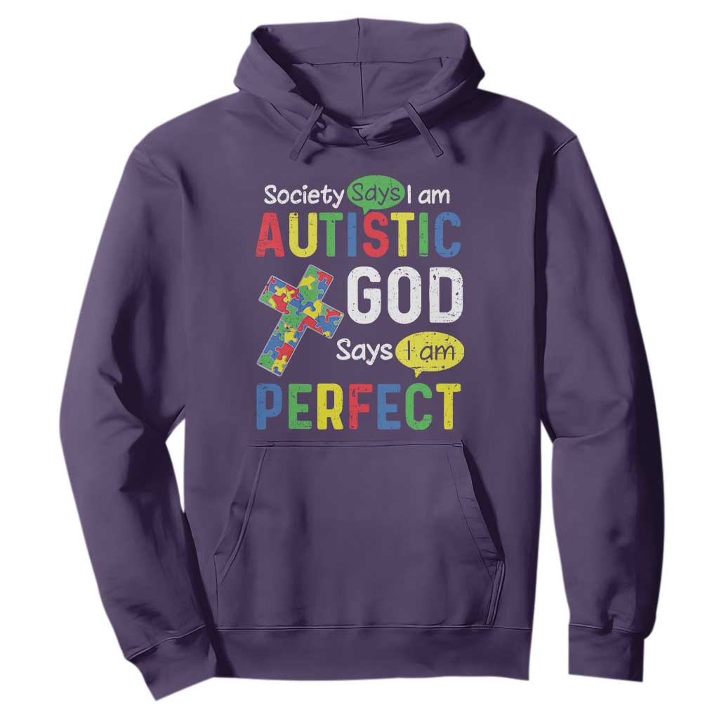 Society Says I Am Autistic God Says I Am Perfect Hoodie Autism Support