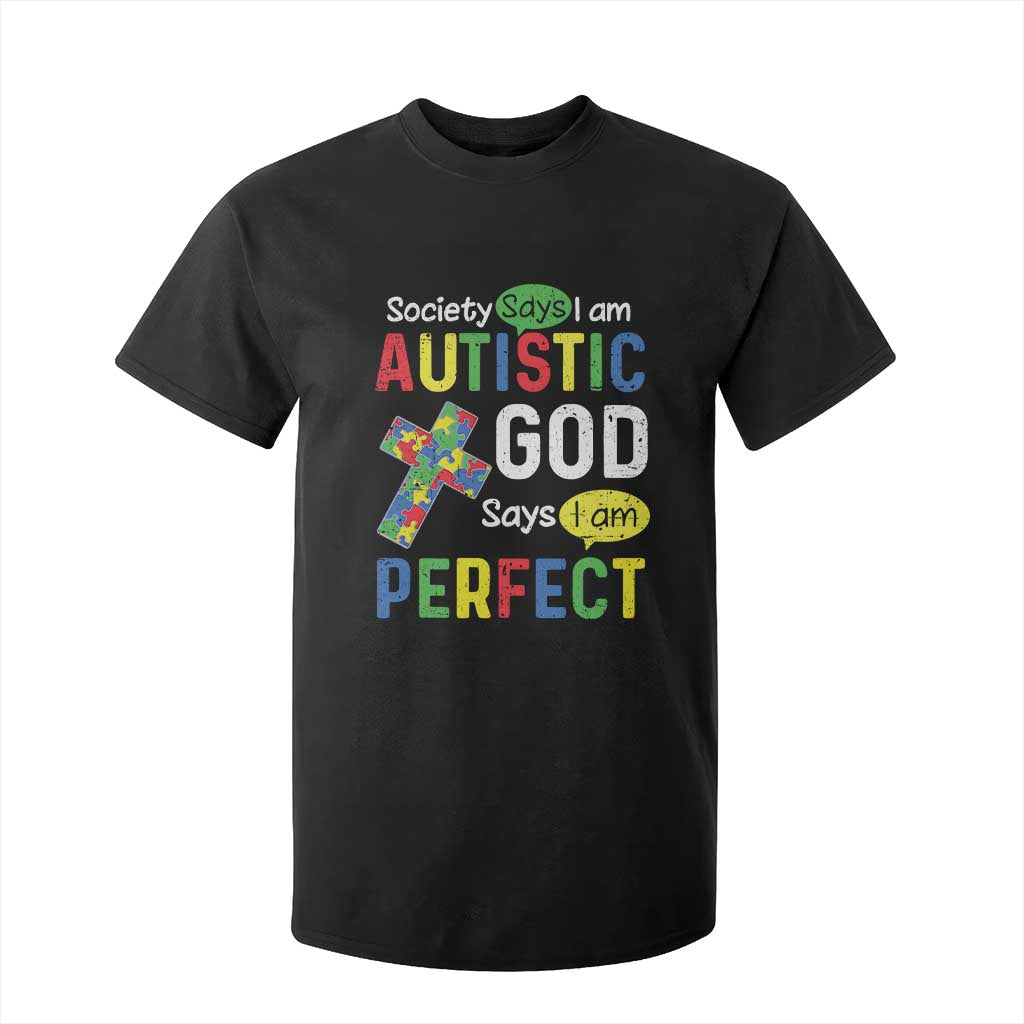 Society Says I Am Autistic God Says I Am Perfect T Shirt For Kid Autism Support
