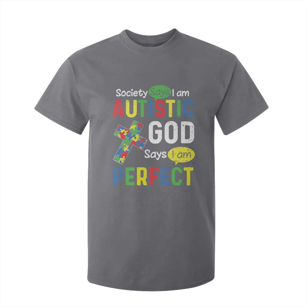 Society Says I Am Autistic God Says I Am Perfect T Shirt For Kid Autism Support