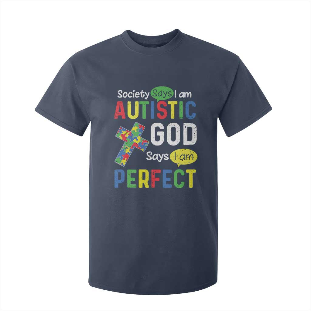 Society Says I Am Autistic God Says I Am Perfect T Shirt For Kid Autism Support