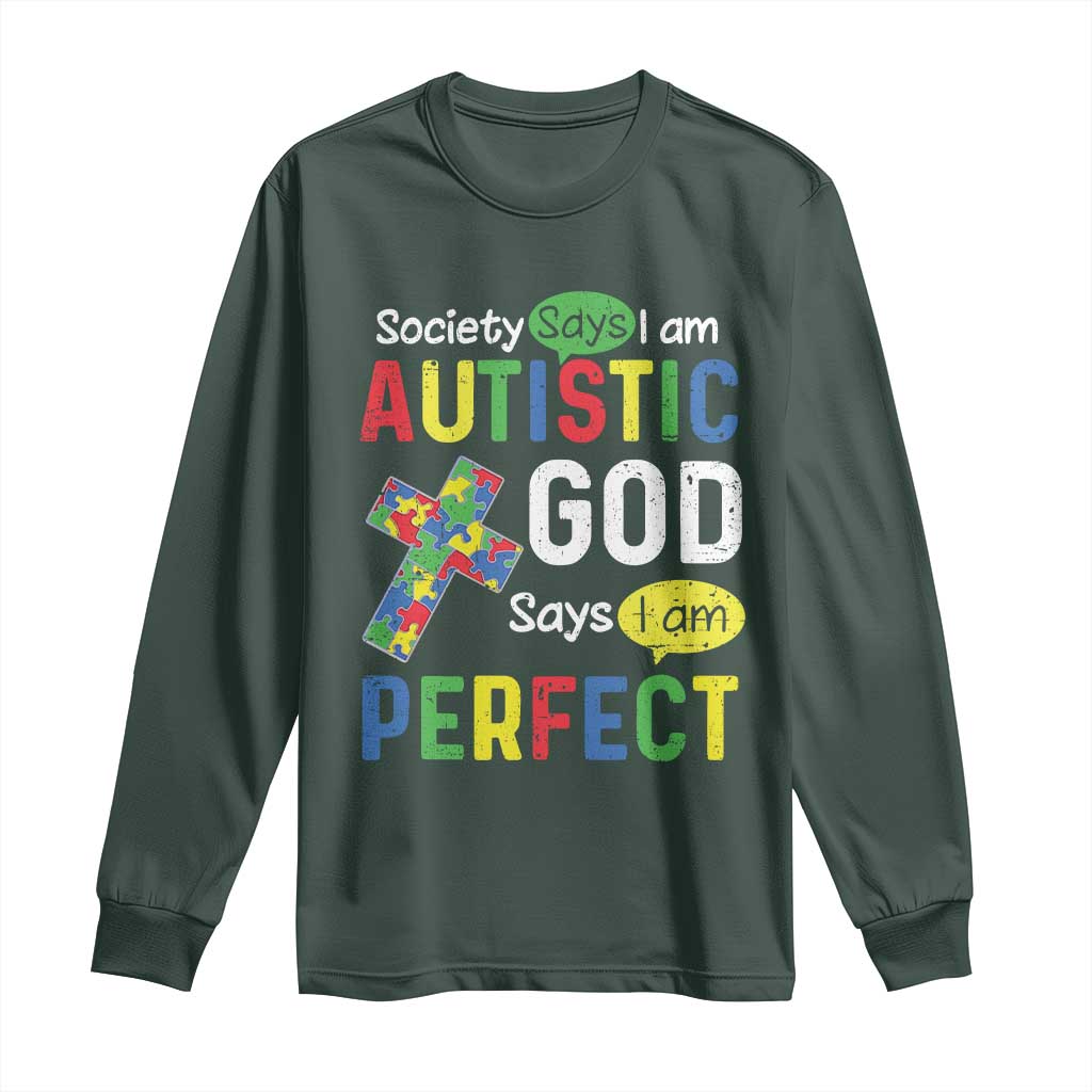 Society Says I Am Autistic God Says I Am Perfect Long Sleeve Shirt Autism Support