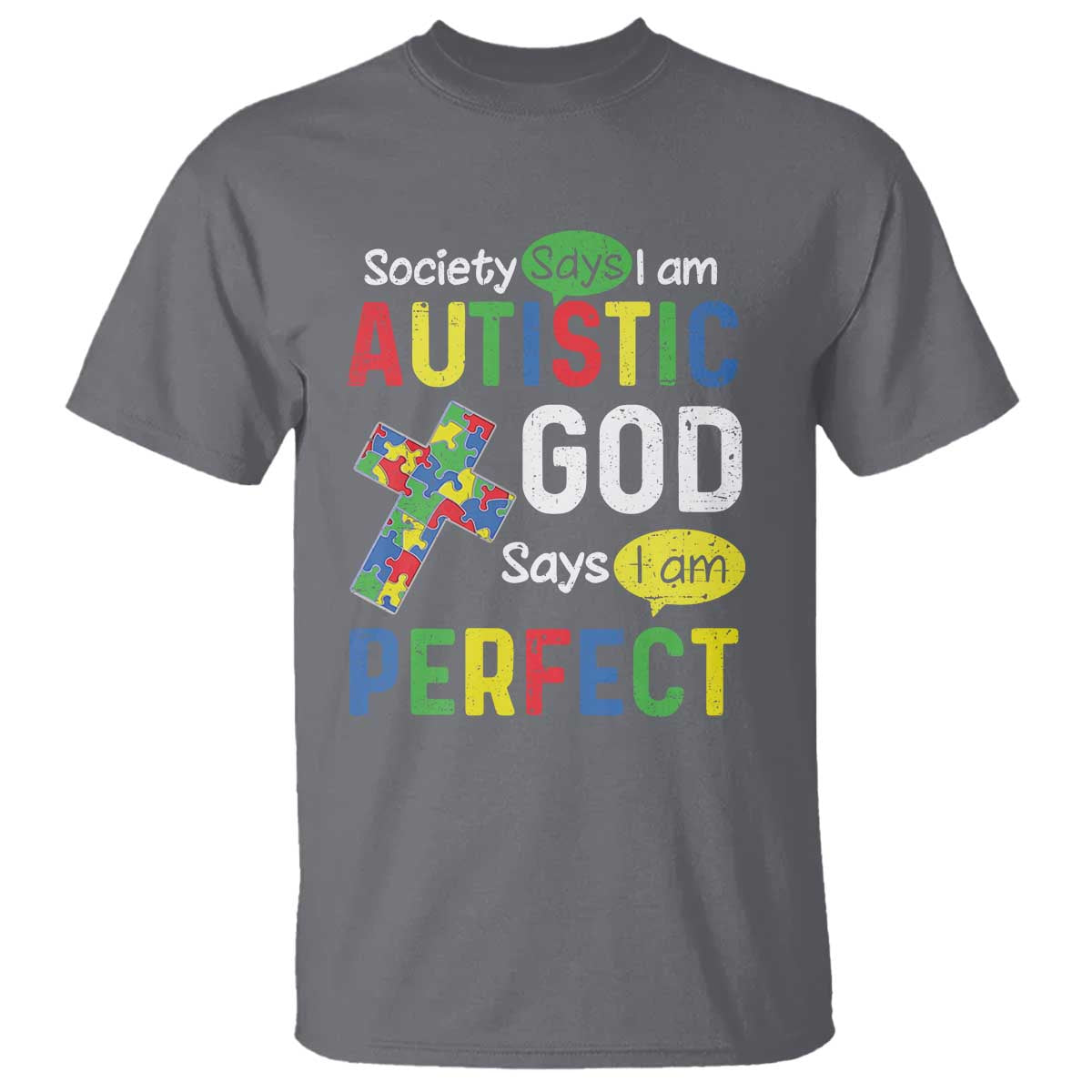 Society Says I Am Autistic God Says I Am Perfect T Shirt Autism Support