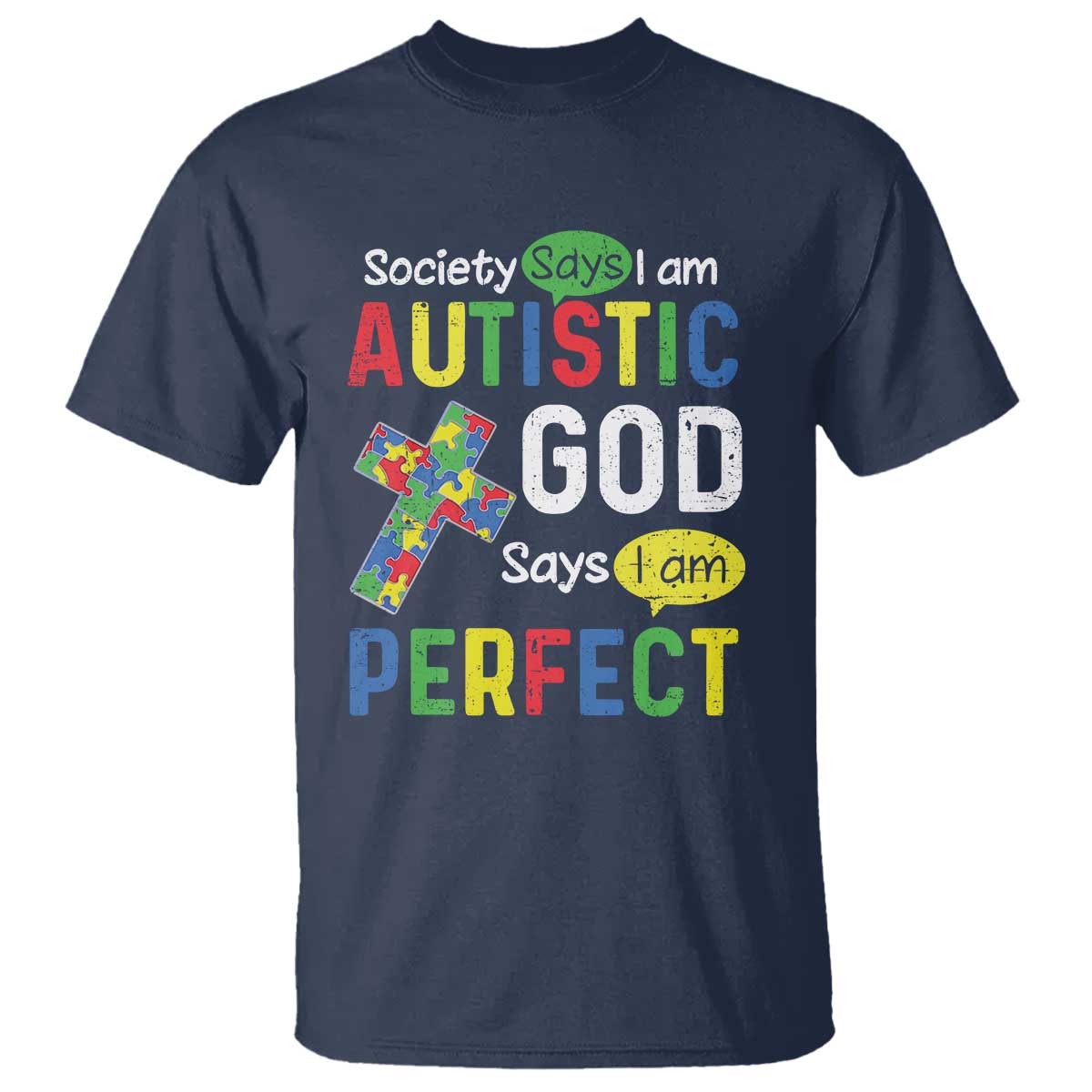 Society Says I Am Autistic God Says I Am Perfect T Shirt Autism Support