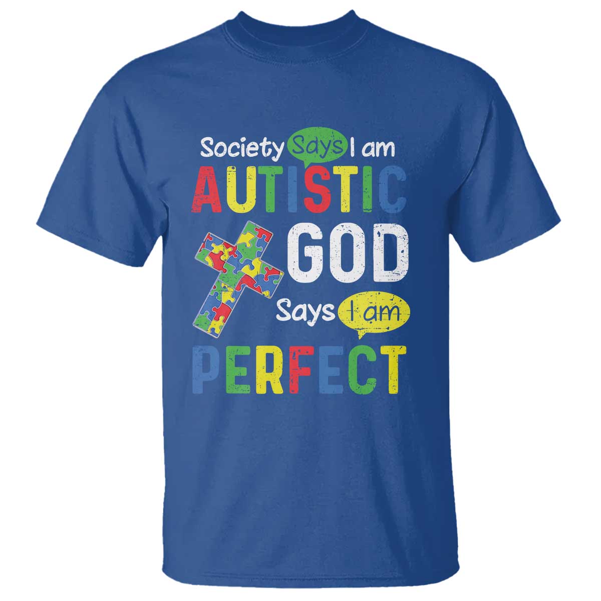 Society Says I Am Autistic God Says I Am Perfect T Shirt Autism Support